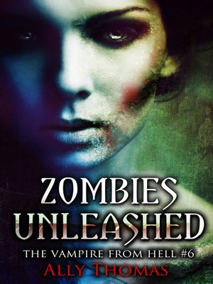 cover image of Zombies Unleashed (The Vampire from Hell Part 6)